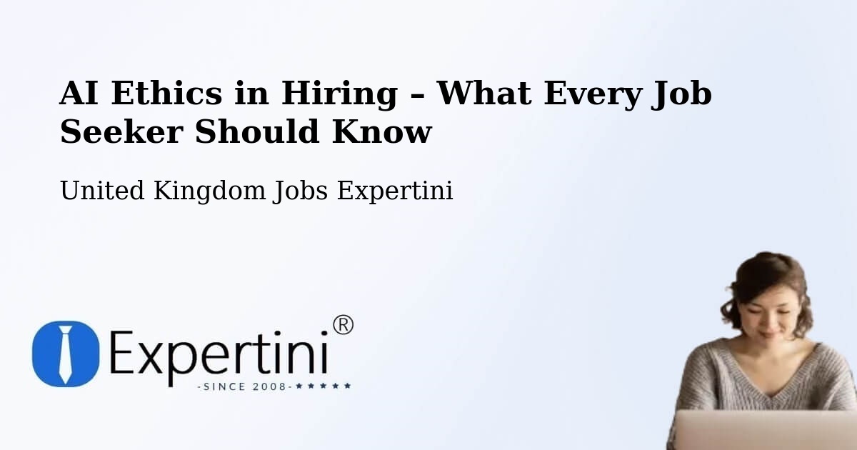 AI Ethics in Recruitment & Hiring – Arnside - Arnside, United Kingdom Jobs Expertini
